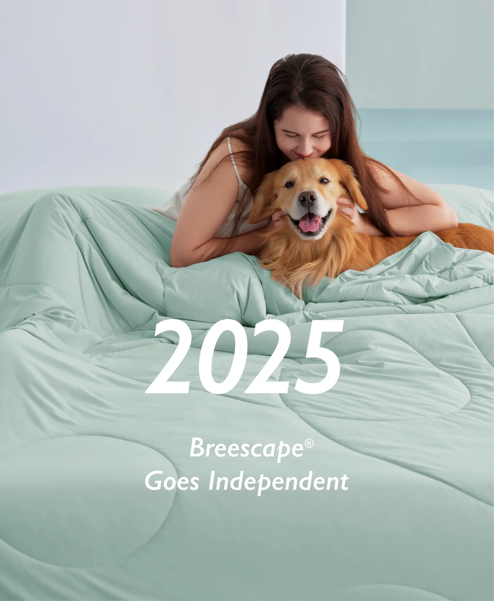 Woman and dog under a light green comforter with '2025 Breescape Goes Independent' text.