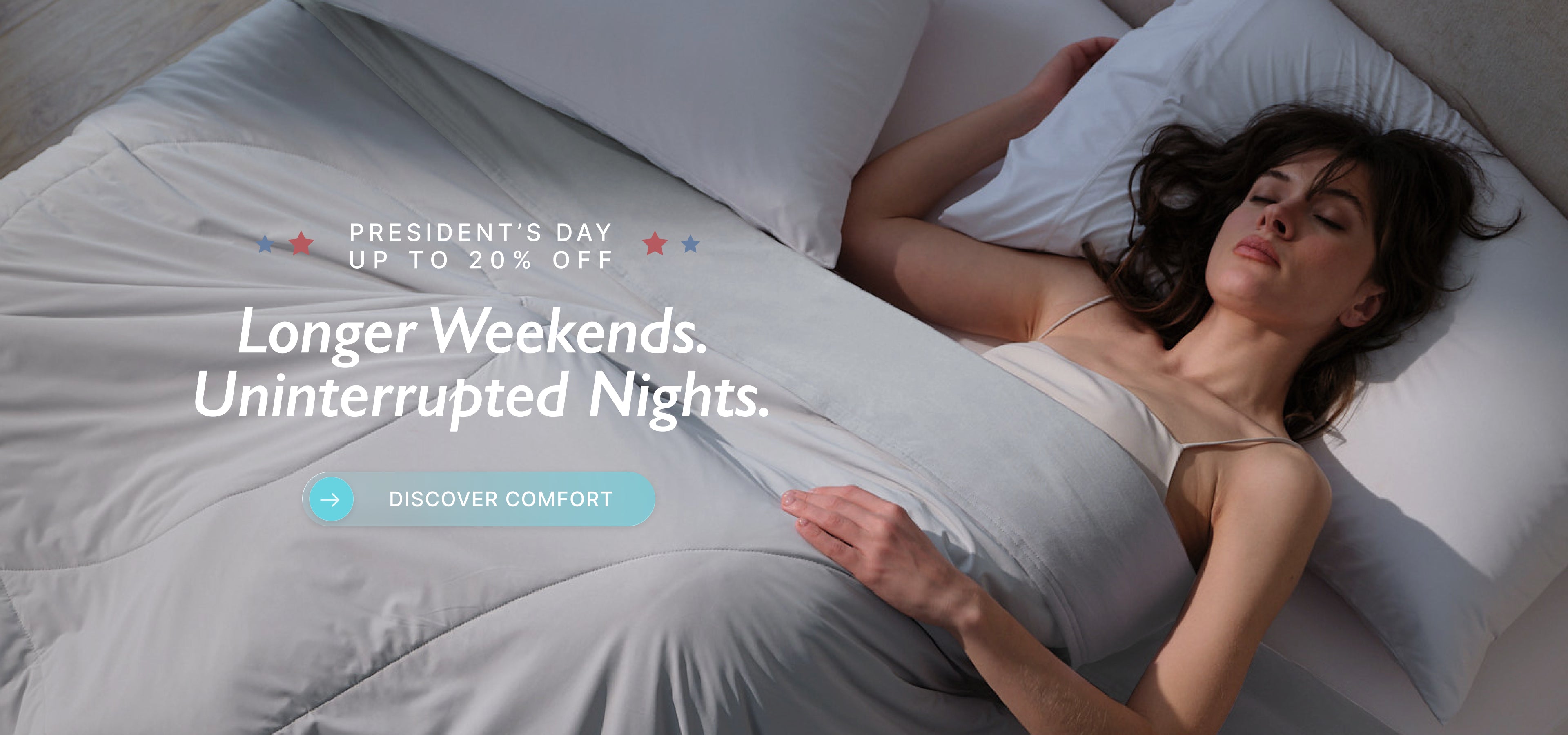 Woman lying in bed with promotional text for longer weekends and uninterrupted nights.